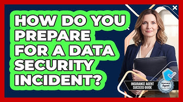 How Do You Prepare For A Data Security Incident?