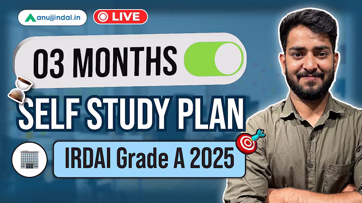 IRDAI Grade A 2025 Exam | 3 Month Self Study Plan | Preparation Strategy | Anuj Jindal