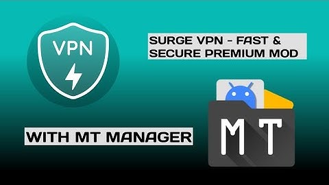 SURGE VPN - FAST & SECURE V1.4.7 PREMIUM MOD HAX WITH MT MANAGER