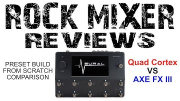 Quad Cortex vs Axe FX3 Create Preset From Scratch Shootout