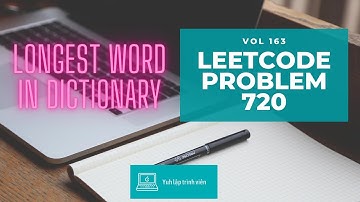 Vol163 - Leetcode - Problem 720 - Longest word in dictionary - Golang - Phỏng vấn - Thuật toán