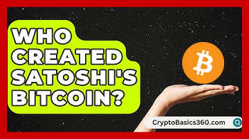 Who Created Satoshi