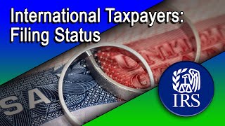 International TaxpayersFiling Status If Married to a Nonresident Alien