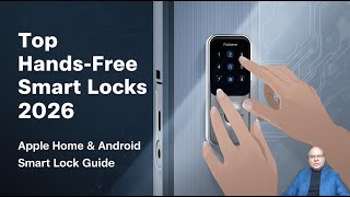 Top Hands-Free Smart Locks 2026 🔐 Hands Free Entry Apple Home & Android Smart Lock Guide !