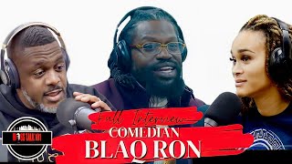 Comedian Blaq Ron on Wild N Out, 85South, Chico Bean, Stand Up, Earth Quake, TK (Full Interview)