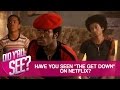 Have You Seen &#39;The Get Down&#39; On Netflix? | Did Y&#39;all See?