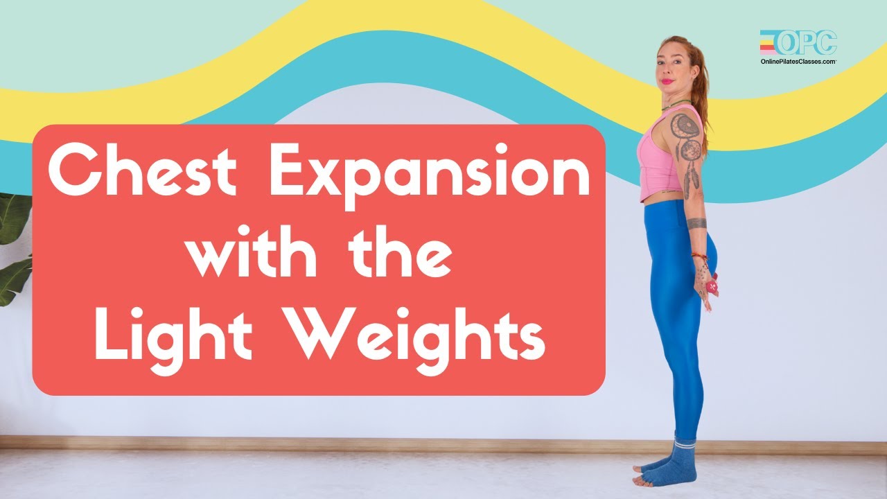 Chest Expansion with the Light Weights | Online Pilates Classes