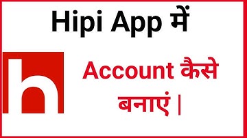 Hipi App Me Account kaise Banaye | How To Creat Account in Hipi