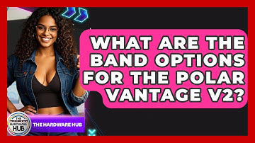 What Are The Band Options For The Polar Vantage V2? - The Hardware Hub