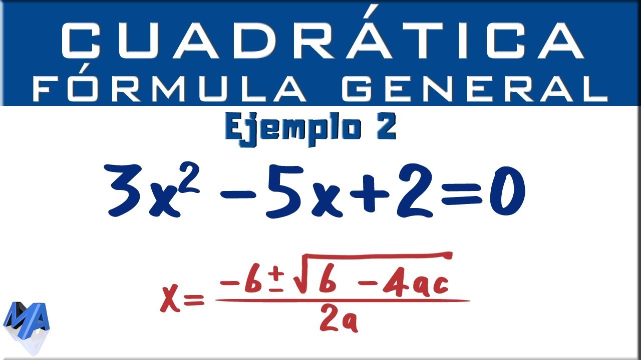 Ecuación Cuadrática Por Fórmula General Ejemplo 2 Youtube