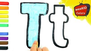 Colouring Letter T | Drawing Letter T | Alphabet for Toddlers | weeKID Learn Colors