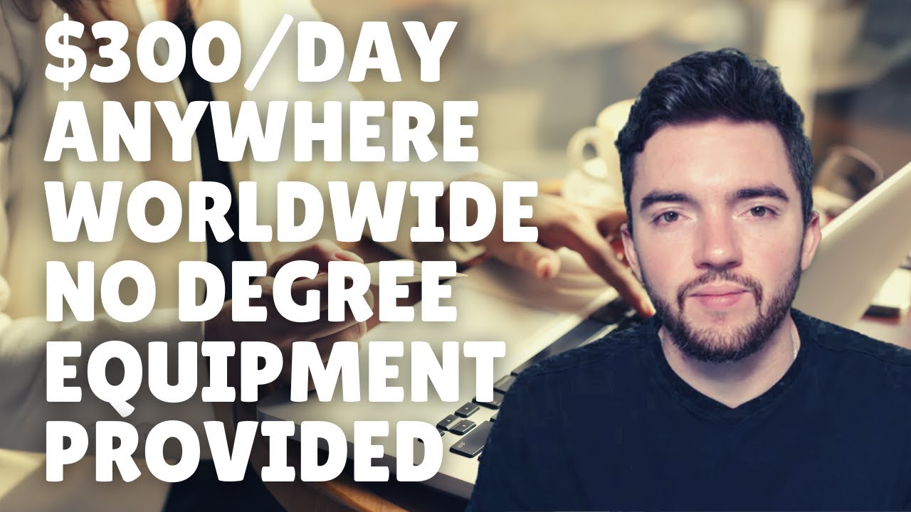 $300/Day Work-From-Anywhere Worldwide Remote Job No Degree Equipment Provided 2022