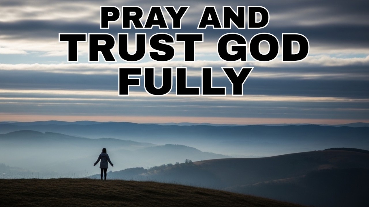 Trust in the Lord, Not Your Own Understanding – A Powerful Morning Prayer to Release Control Today