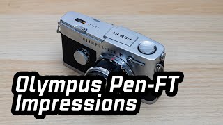 Pen FT | Half Frame First Impressions