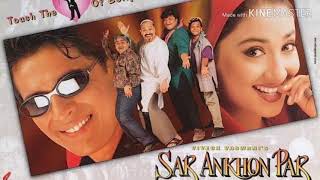 Aap ka pyar sar aankhon par. Full audio song (Sar aankhon par) Kumar Sanu and Alka Yagnik..