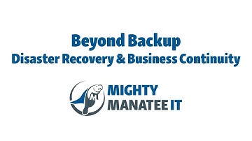 Beyond Backup - Disaster Recovery & Business Continuity