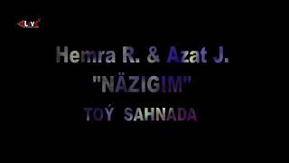 Azat J. ft Hemra R.-Nazigim (Toy)