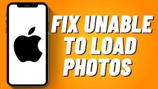 How to Fix Unable to Load Photos on iPhone (2023)