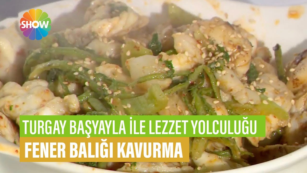 Fener Balığı Kavurma Tarifi | Turgay Başyayla İle Lezzet Yolculuğu Fener Balığı Kavurma Tarifi | Turgay Başyayla İle Lezzet Yolculuğu