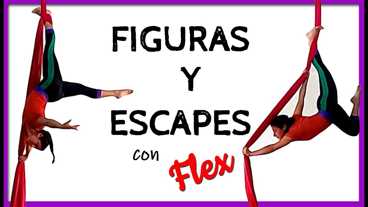 FIGURAS Y ESCAPES DESDE FLEX | ACROBACIA EN TELAS| MELANIE RUBIL - APG