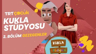 Kukla Stüdyosu - 2 Bölüm - Gezegenler - Trt Çocuk 