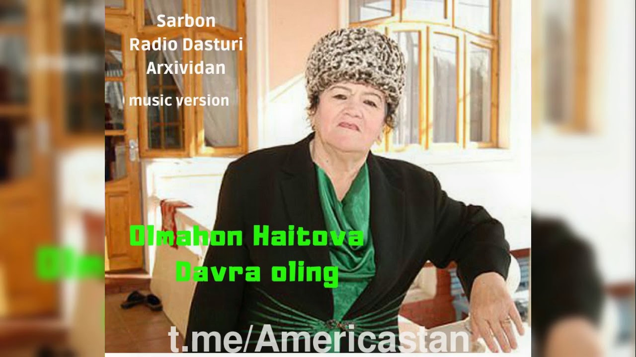 Olmahon Rasmi Olmahon Haitova - Davra oling - YouTube Music