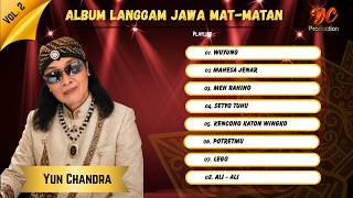 Album Langgam Jawa Mat-Matan Vol. 2 | Yun Chandra | Tembang Jawa & Campursari