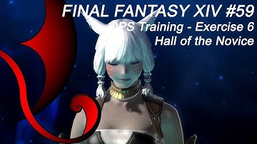 FINAL FANTASY XIV [0059] - [Hall of the Novice] DPS Training - Exercise 6 [LvNN]
