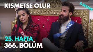 Kısmetse Olur 25  Hafta 366  Bölüm   Full Bölüm