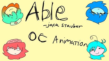 ABLE [OC animation]