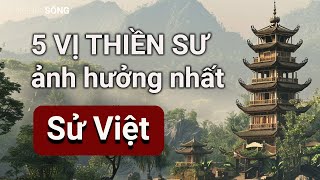 5 vị thiền sư ảnh hưởng nhất trong lịch sử Việt Nam