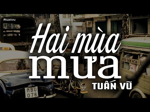 Video Hai Mùa Mưa - Tuấn Vũ (Tác giả: Lê Minh Bằng, Mai... - youtube