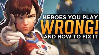 Overwatch: 3 Heroes EVERYONE Plays WRONG!