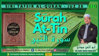 AAM 2020 Surah At-Tin; Allah bersumpah dengan 4 perkara, Kejadian manusia sebaik-nya & seburuknya.