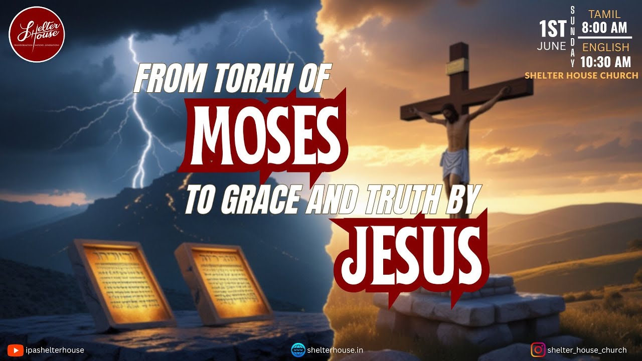 From Torah of Moses to Grace and Truth by Jesus | 01 Jun 2025 - YouTube
