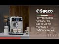 Saeco Xelsis - How to install and use the Saeco Xelsis machine | SM75XX series