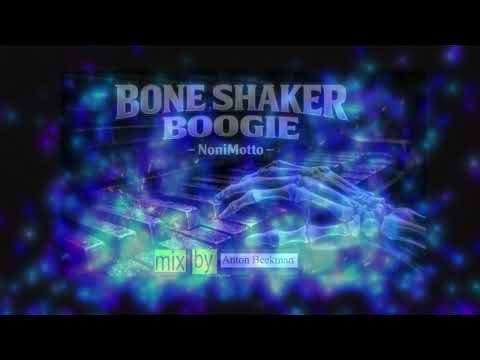 NONIMOTTO - BONE SHAKER BOOGIE - Tribute Mix Anton Beekman 