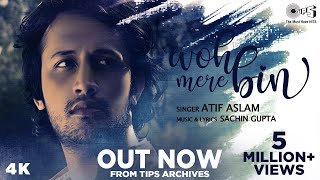 Full Song - #WohMereBin By Atif Aslam | Sachin Gupta | Tips Originals | New Release 2020 | Atif Hits chords