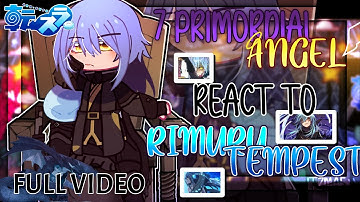 [ 7 Primordial Angels React To Rimuru Tempest ] - | FULL EPISODE | Made By: ITZMAEツ