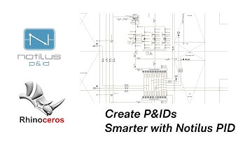 Notilus PID — Smarter, Faster, Fully Automated P&ID Design in Rhino