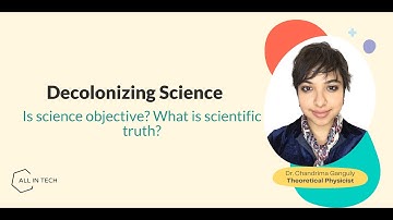 Decolonising Science with Dr. Chandrima Ganguly