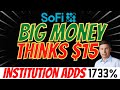 BIG Money Thinks $15 is Coming 🔥 Institution ADDS 1733% SOFI 📈 MUST WATCH $SOFI