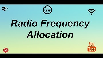 Radio Frequency Allocation