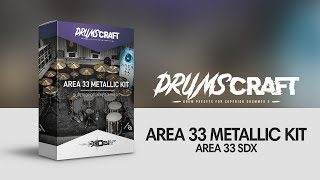 Superior Drummer 3 Preset | #DRUMSCRAFT Area 33 Metallic Kit | Area 33 SDX