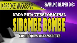 Karaoke Makassar Si bombe-bombe - cipt Bojoes makassar uye