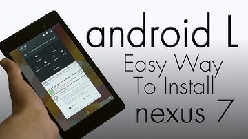 EASILY Flash Android L On Your Nexus 7 2013 (Will Wipe Everything)