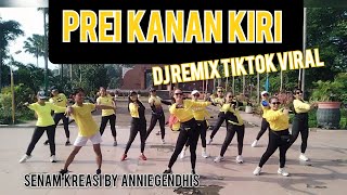 DJ PREI KANAN KIRI TikToK Viral Terbaru || Senam Kreasi by Annie Gendhis