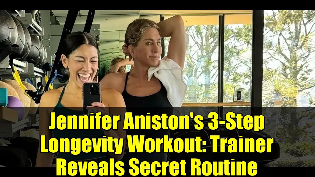 Jennifer Aniston's 3-Step Longevity Workout: Trainer Reveals Secret Routine