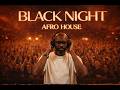 🔥 DEEP AFRO MELODIC HOUSE 2026 - HYPNOTIC &amp; MELODIC SET BLACK NIGHTS (BLACK COFFEE INSPIRED) 🔥