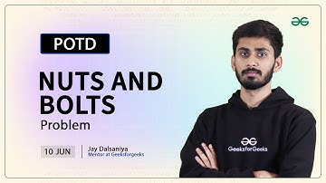 POTD- 10/06/2024 | Nuts and Bolts Problem | Problem of the Day | GeeksforGeeks Practice